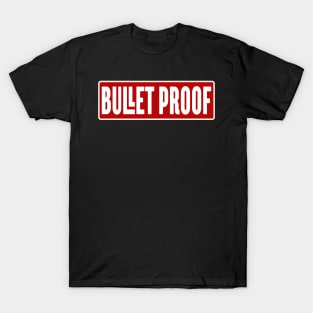 Bullet Proof - I'm Strong T-Shirt